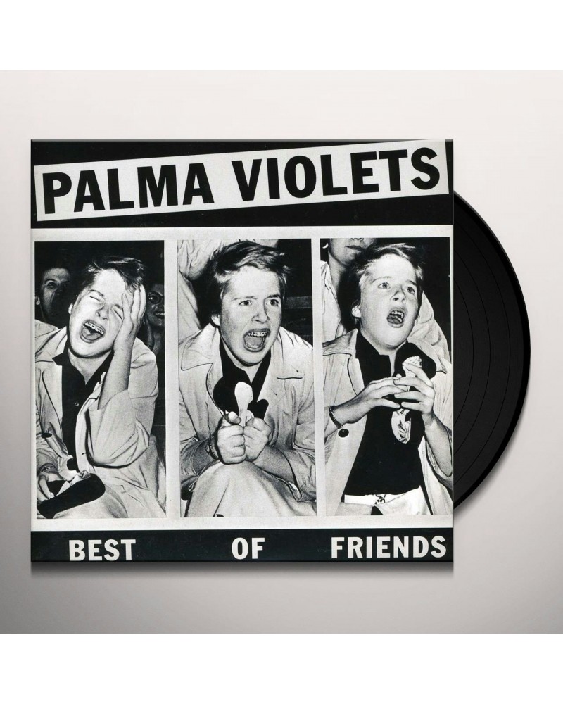 Palma Violets BEST OF FRIENDS / LAST OF THE SUMMER WINE Vinyl Record $5.94 Vinyl