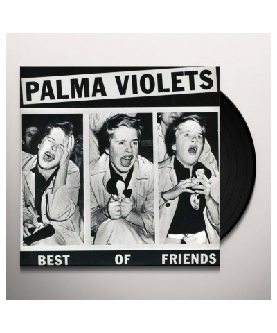 Palma Violets BEST OF FRIENDS / LAST OF THE SUMMER WINE Vinyl Record $5.94 Vinyl