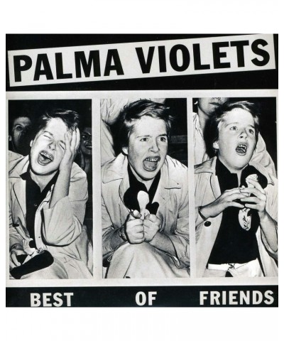 Palma Violets BEST OF FRIENDS / LAST OF THE SUMMER WINE Vinyl Record $5.94 Vinyl