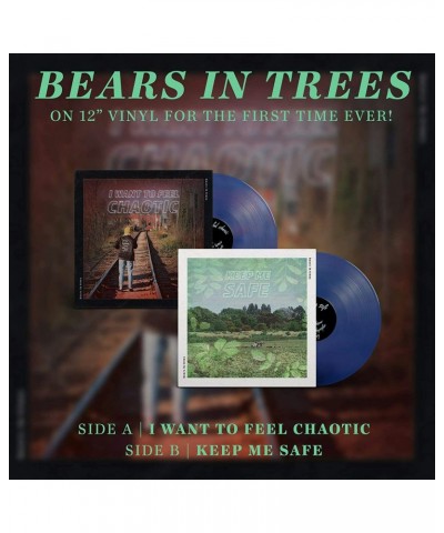 Bears In Trees Keep Me Safe / I Want To Feel Chaotic Vinyl Record $8.50 Vinyl