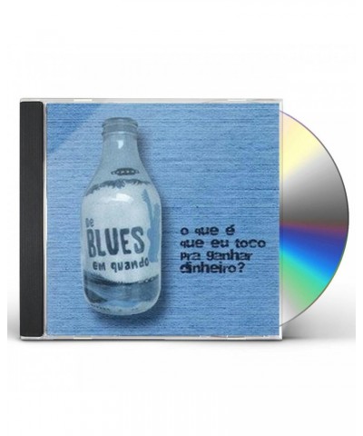 De Blues em Quando QUE E QUE EU TOCO PRA GANHAR DINHEIRO CD $11.51 CD