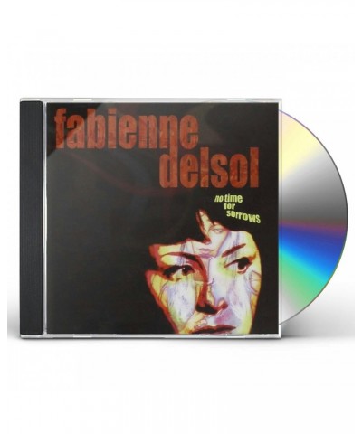 Fabienne DelSol NO TIME FOR SORROWS CD $8.32 CD