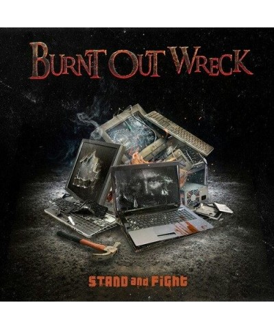 Burnt Out Wreck STAND AND FIGHT CD $8.33 CD