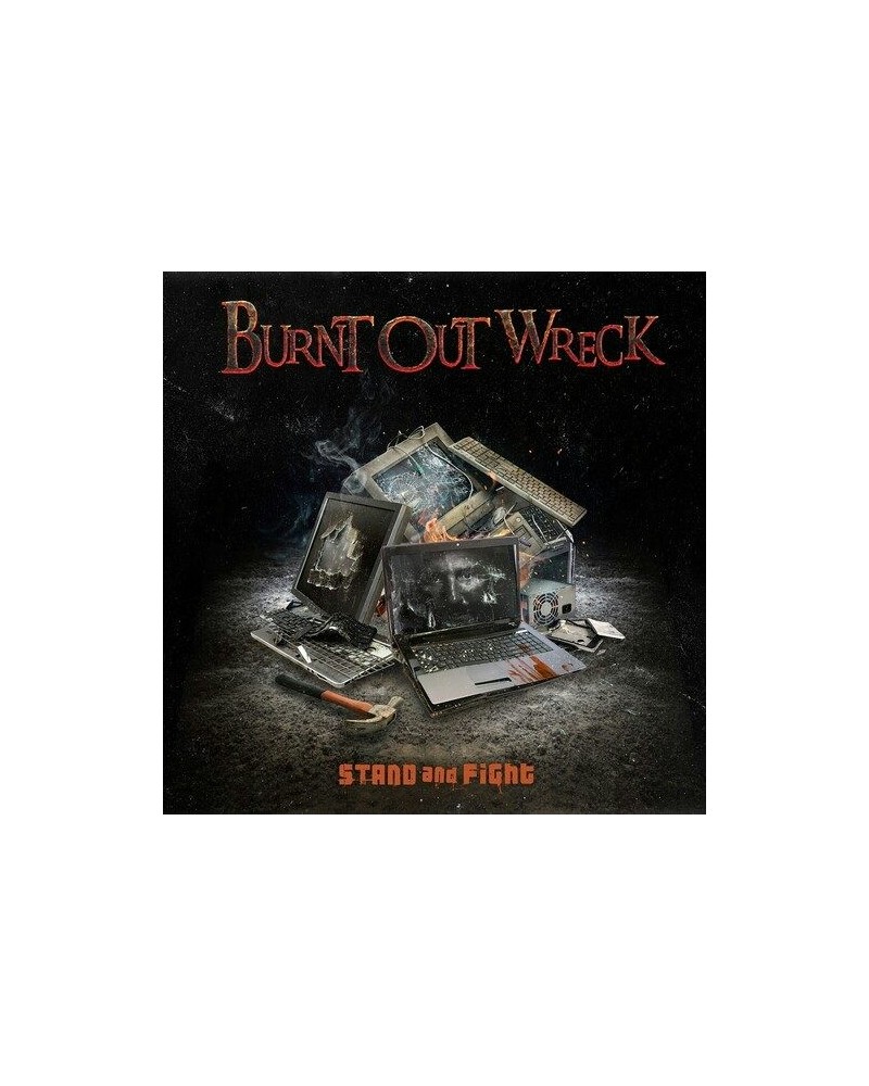 Burnt Out Wreck STAND AND FIGHT CD $8.33 CD