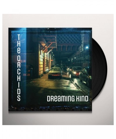 Orchids DREAMING KIND Vinyl Record $10.88 Vinyl