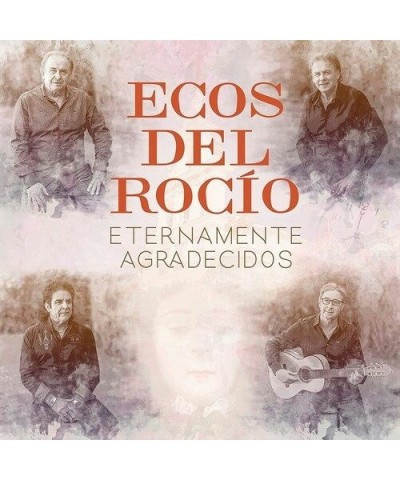 Ecos del Rocío ETERNAMENTE AGRADECIDOS CD $12.35 CD