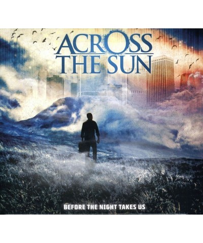 Across The Sun BEFORE THE NIGHT TAKES US CD $4.89 CD