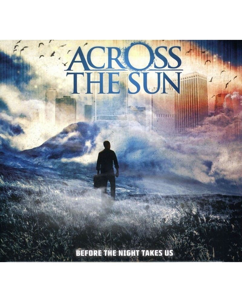 Across The Sun BEFORE THE NIGHT TAKES US CD $4.89 CD