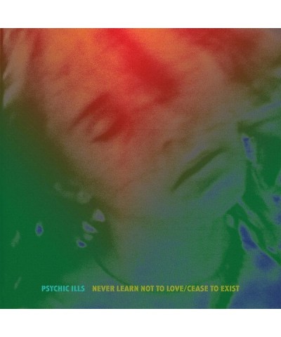 Psychic Ills Never Learn Not to Love / Cease to Exist Vinyl Record $2.47 Vinyl