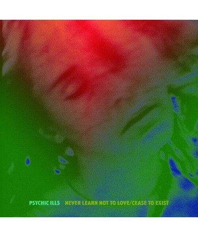 Psychic Ills Never Learn Not to Love / Cease to Exist Vinyl Record $2.47 Vinyl