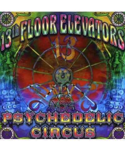 13th Floor Elevators PSCHEDELIC CIRCUS CD $4.35 CD