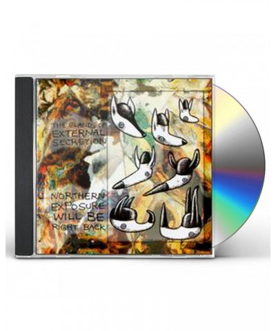 The Glands Of External Secretion NORTHERN EXPOSURE WILL BE RIGHT BACK CD $5.12 CD