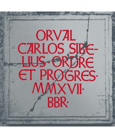 Orval Carlos Sibelius ORDRE ET PROGRES CD $7.05 CD