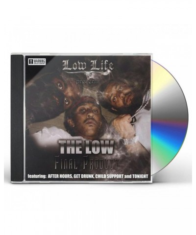 Low FINAL PRODUCT CD $7.36 CD