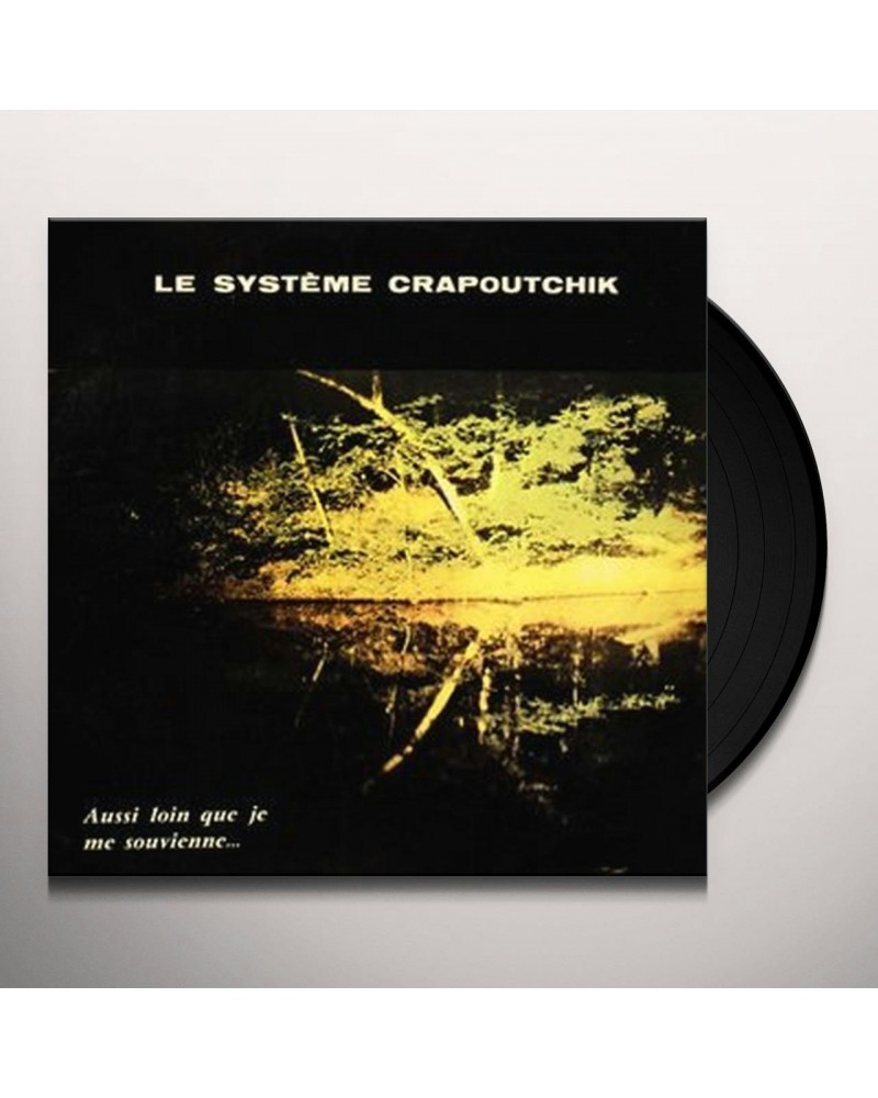 Le Système Crapoutchik AUSSI LOIN QUE JE ME Vinyl Record $11.27 Vinyl