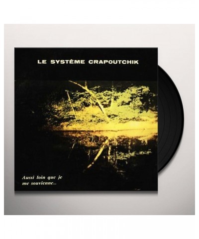 Le Système Crapoutchik AUSSI LOIN QUE JE ME Vinyl Record $11.27 Vinyl