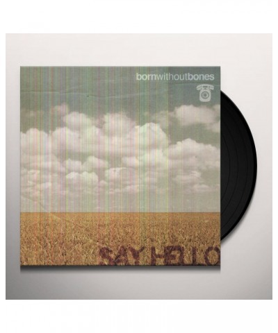 Born Without Bones Say Hello Vinyl Record $6.49 Vinyl