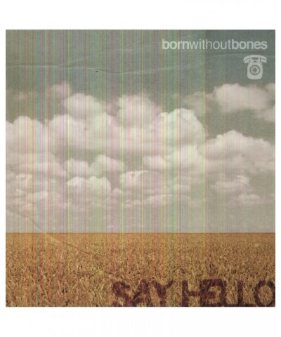 Born Without Bones Say Hello Vinyl Record $6.49 Vinyl