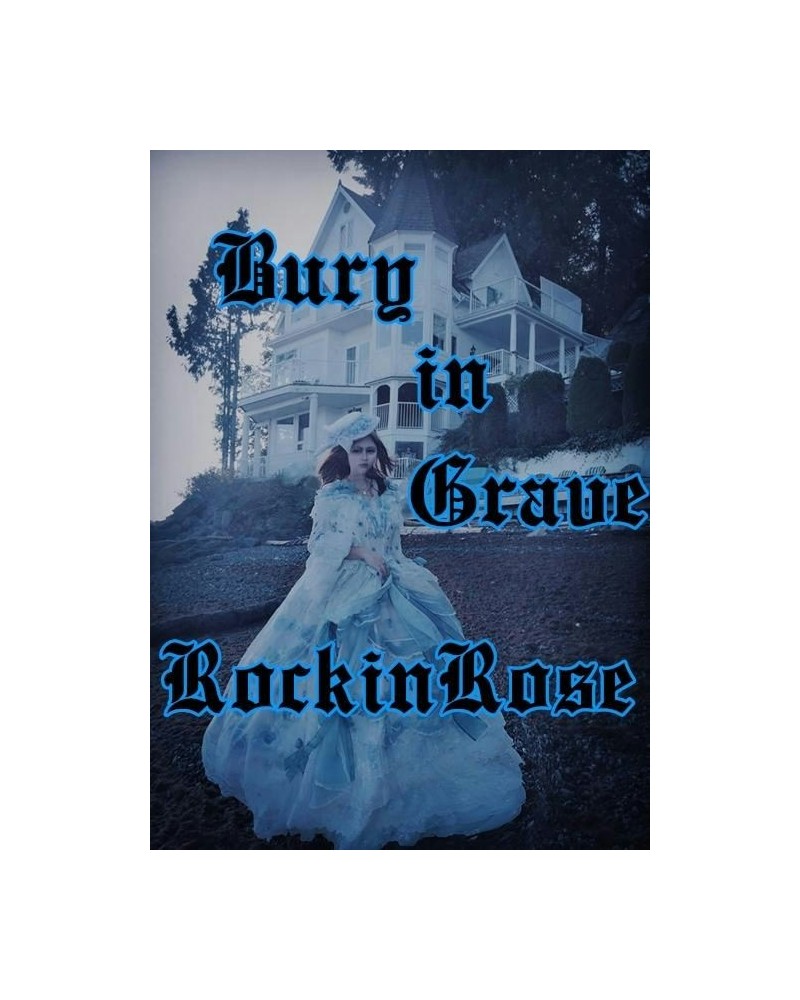 Rockin Rose Bury In Grave Poster $5.28 Decor