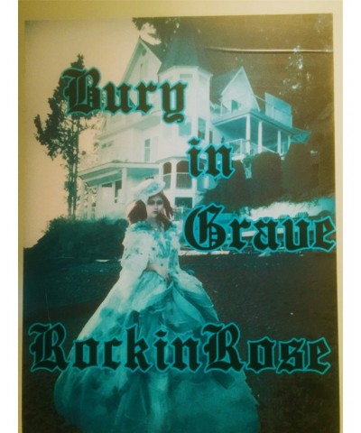 Rockin Rose Bury In Grave Poster $5.28 Decor