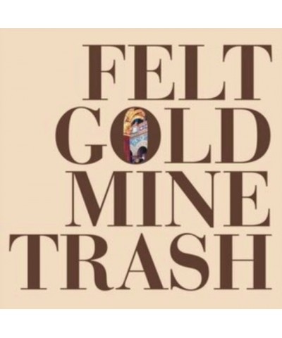 Felt LP Vinyl Record - Gold Mine Trash $22.05 Vinyl